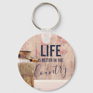 Life is Better in the Country Quote with Milk Can Key Ring