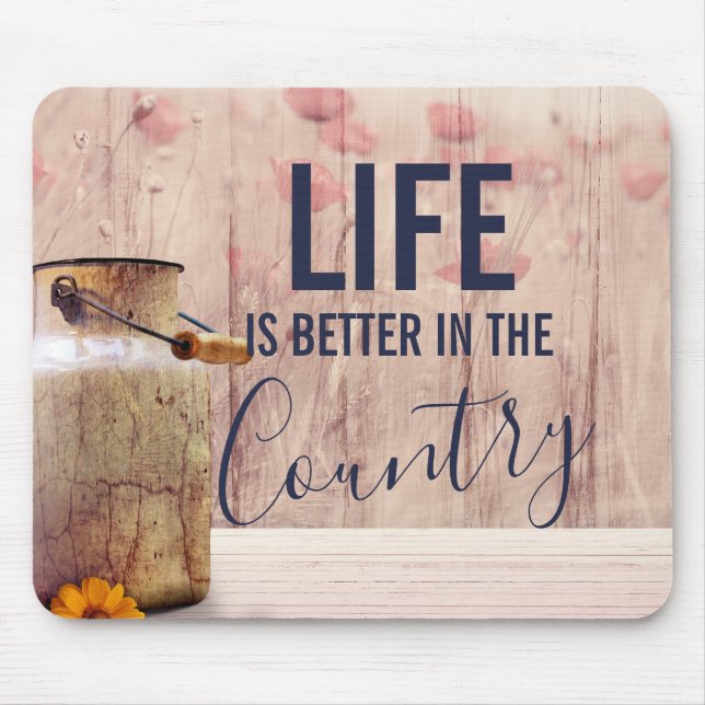 Life is Better in the Country Quote with Milk Can Mouse Mat (Front)