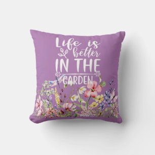 Life is Better in the Garden Cushion