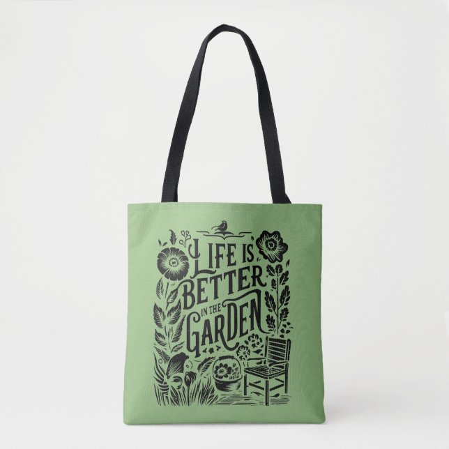 Life Is Better In The Garden Green Tote Bag (Front)