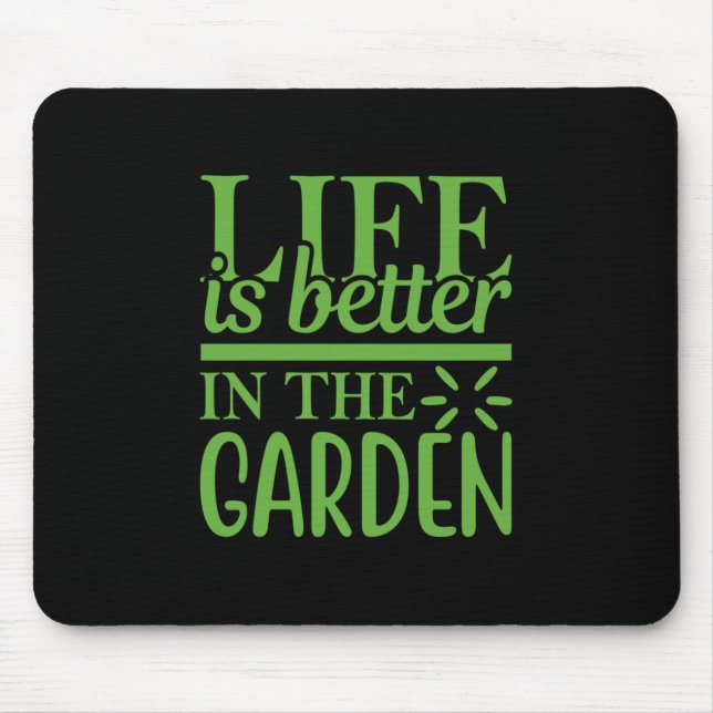 Life Is Better In The Garden Mouse Mat (Front)