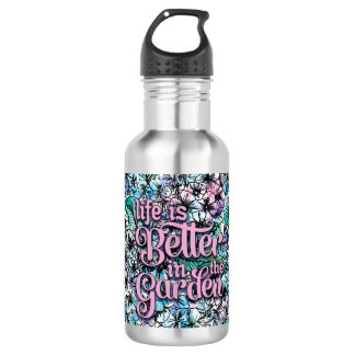 Life is Better in the Garden Water Bottle