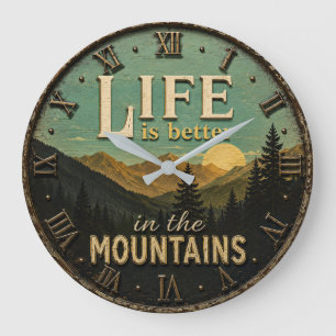 Life Is Better in the Mountains Rustic Large Clock