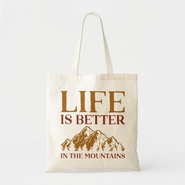 Life Is Better In The Mountains Tote Bag (Front)