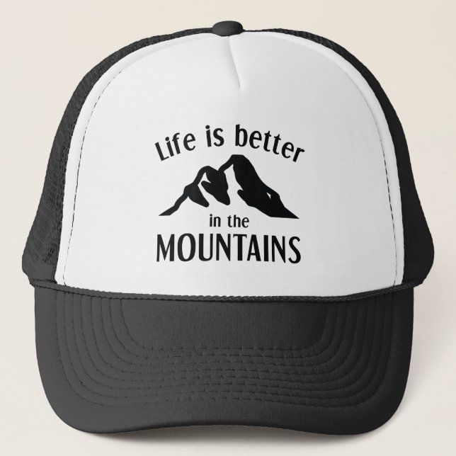 Life Is Better In The Mountains Trucker Hat (Front)
