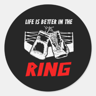 Life Is Better In The Ring Boxing Apparel - Boxer Classic Round Sticker