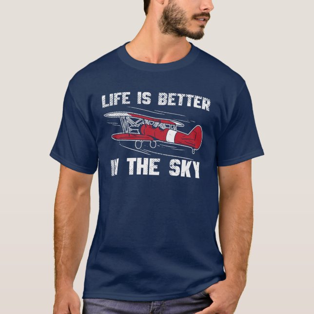 Life is Better in the Skies Pilot T-Shirt (Front)