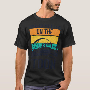 Life Is Better In The 'toon, Pontoon Boat Captain  T-Shirt