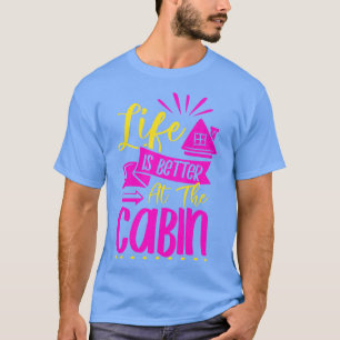 Life Is Better In Tiny House Cosy Hygge T-Shirt