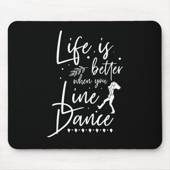 Life Is Better Line Dance Line Dancing Country Gif Mouse Mat (Front)
