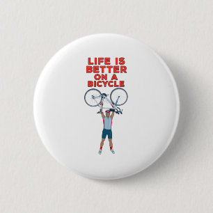 Life is Better on a Bicycle 6 Cm Round Badge