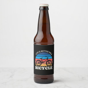 Life Is Better On A Bicycle Beer Bottle Label