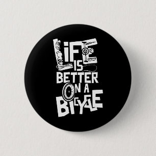 Life Is Better On A Bicycle Bike Cycling Cyclist B 6 Cm Round Badge
