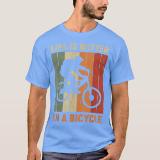 Life is better on a bicycle, cycling bike 1018 T-Shirt