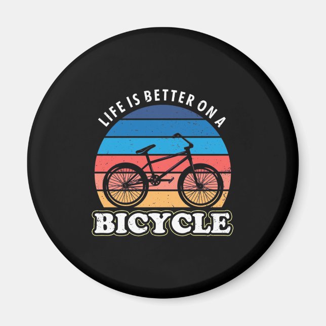 Life Is Better On A Bicycle Magnet (Front)