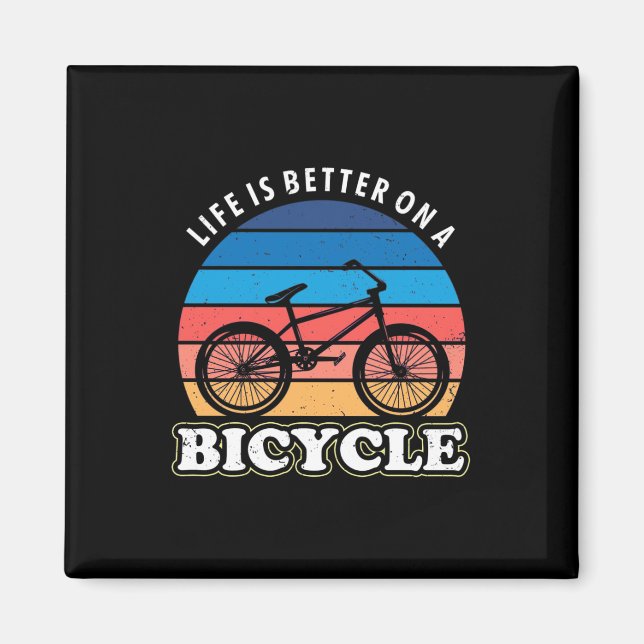 Life Is Better On A Bicycle Magnet (Front)