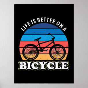 Life Is Better On A Bicycle Poster