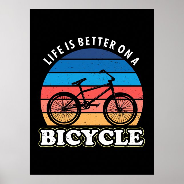 Life Is Better On A Bicycle Poster (Front)