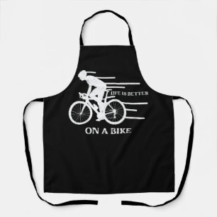 Life Is Better On A Bike Cycling Bicycle Cyclist B Apron
