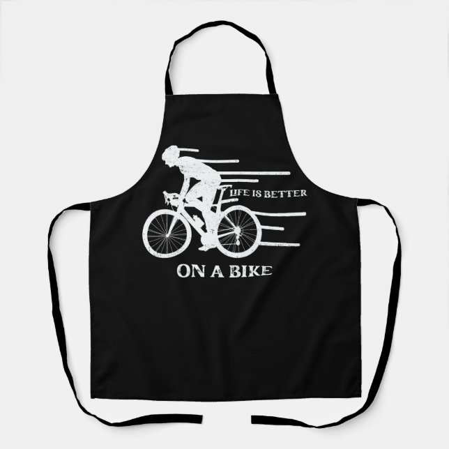Life Is Better On A Bike Cycling Bicycle Cyclist B Apron (Front)