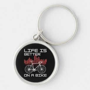Life is Better on a Bike Key Ring