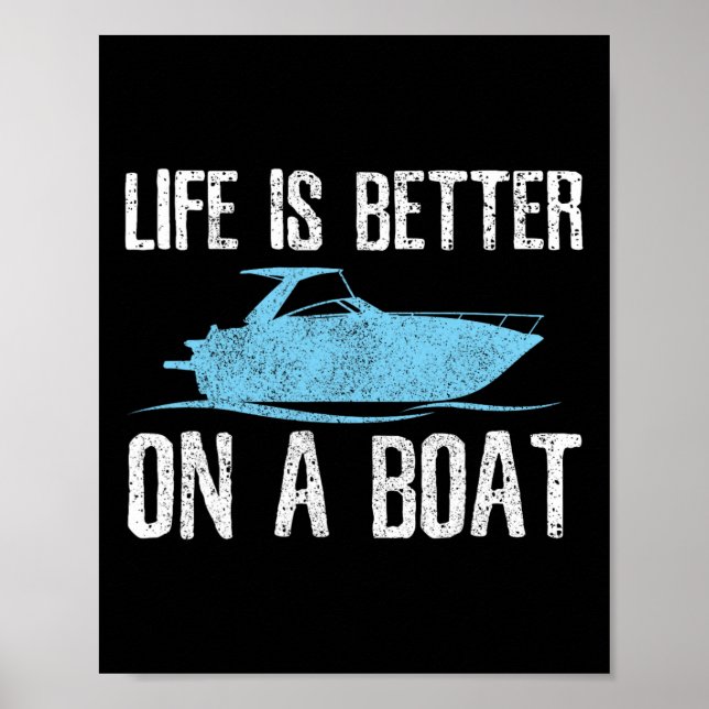 Life Is Better On A Boat - Boating Quote Captain G Poster (Front)