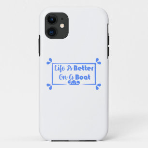 Life Is Better On A Boat border quote iPhone 11 Case