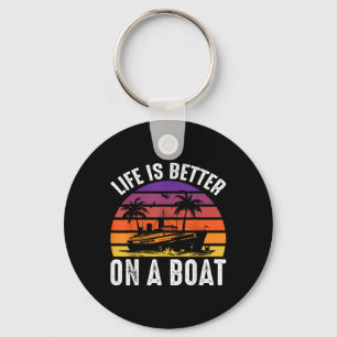 Life Is Better On A Boat Captain Boater Boating Po Key Ring