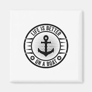 Life Is Better On A Boat Captain Boater Boating Po Magnet