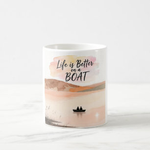 Life is Better on a Boat Coffee Mug