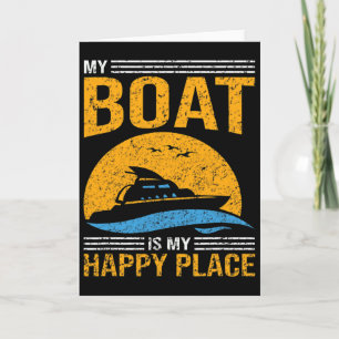 Life Is Better On A Boat Man Daddy Funny Fathers D Card