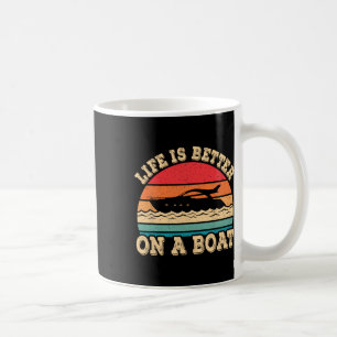Life Is Better On A Boat Retro Boating Captain Fun Coffee Mug