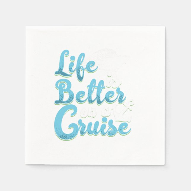 Life Is Better On A Cruise Anchor Cruise Ship Crui Napkin (Front)