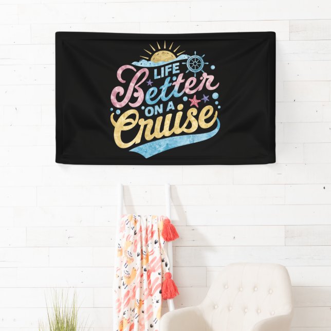 Life Is Better On A Cruise Family Vacation Matchin Banner (Insitu)