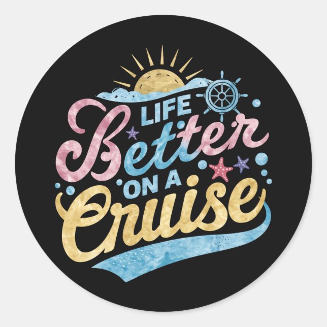 Life Is Better On A Cruise Family Vacation Matchin Classic Round Sticker (Front)