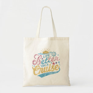Life Is Better On A Cruise Family Vacation Matchin Tote Bag