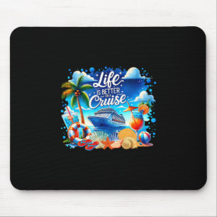 Life Is Better On A Cruise Hawaii Beach Life Summe Mouse Mat