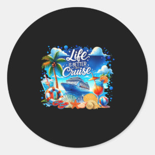 Life Is Better On A Cruise Hawaii Beach Summer Vac Classic Round Sticker