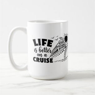 life is better on a cruise mug