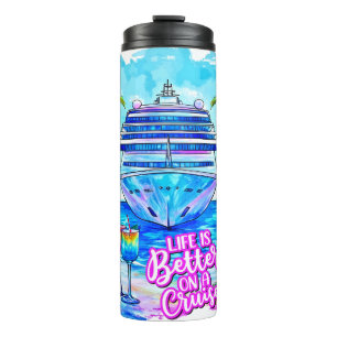 Life is Better on a Cruise Watercolor Thermal Tumbler