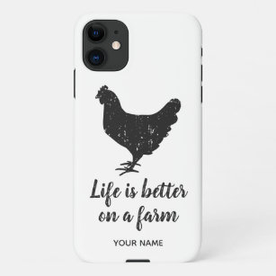 Life is better on a farm chicken iPhone 11 Case