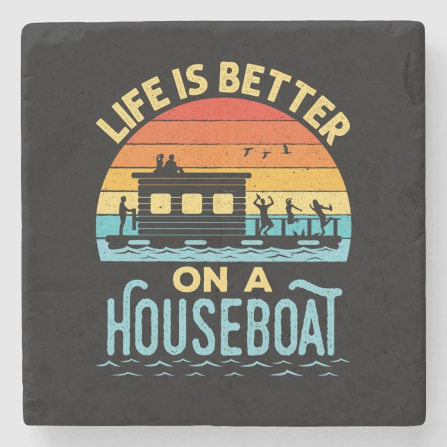 Life is Better on a Houseboat  Stone Coaster (Front)