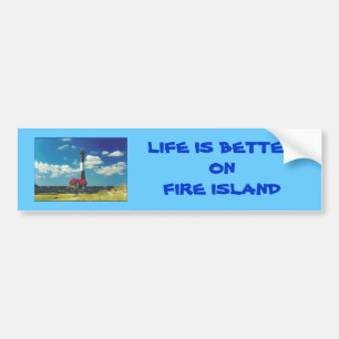 'Life is Better on Fire Island' Bumper Sticker