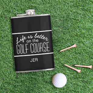 Life is Better on Golf Course Quote Monogrammed Hip Flask