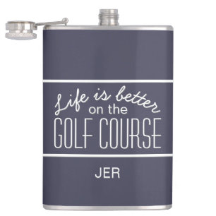 Life is Better on Golf Course Quote Monogrammed Hip Flask