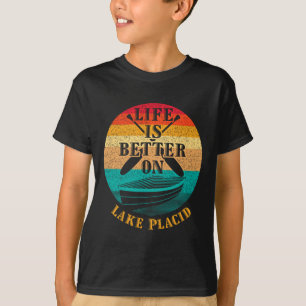 Life Is Better On Lake Placid Funny Boating Humour T-Shirt