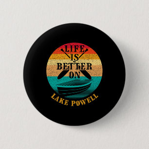 Life Is Better On Lake Powell Funny Boating Humour 6 Cm Round Badge
