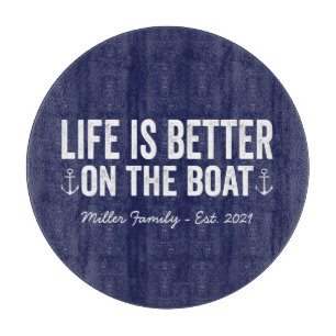 Life is Better On the Boat Family Name   Navy Cutting Board