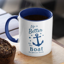 Life Is Better On The Boat Nautical Family Name