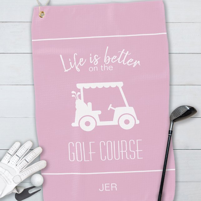  Life Is Better On the Course Pink Golf Towel (Creator Uploaded)